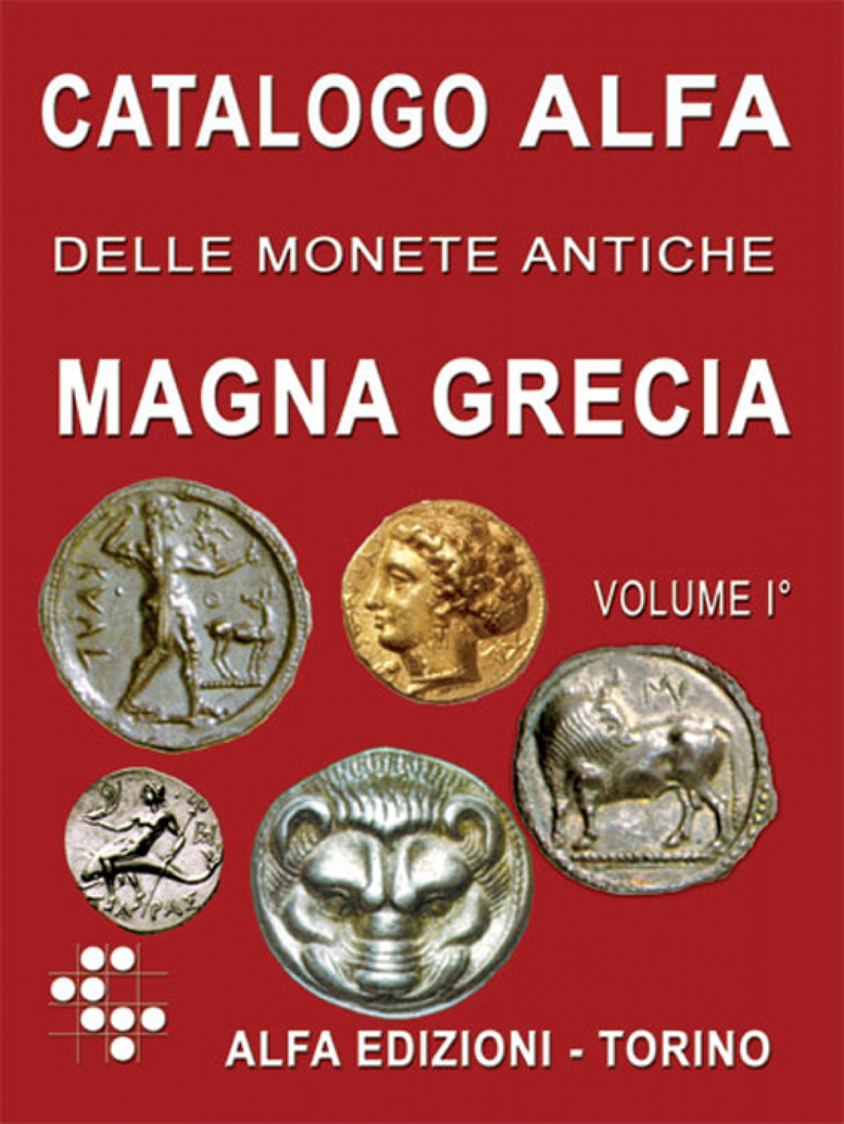 CATALOGO ALFA MONETE DELLA MAGNA GRECIA VOLUME I